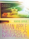Cover image for Vivian Apple Needs a Miracle